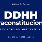 Columna del Dr. Ramón Flores Carrillo sobre los DDHH supraconstitucionales y el caso Leopoldo López ante la Corte Interamericana